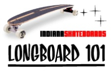 Indiana Longboard 101